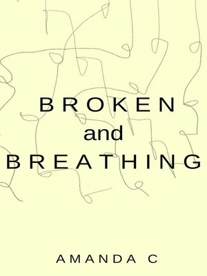 cover image of Broken and Breathing